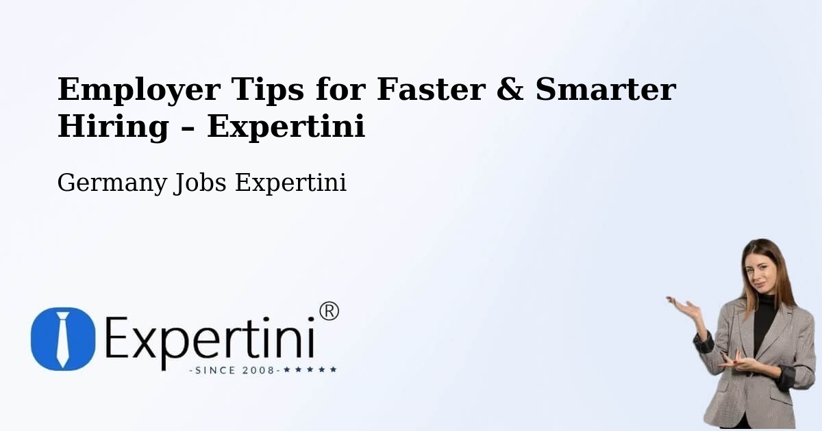 Employer Tips for Hiring & Recruitment – Heide - Heide, Germany Jobs Expertini